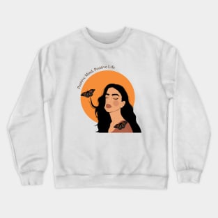 Positive mind Crewneck Sweatshirt